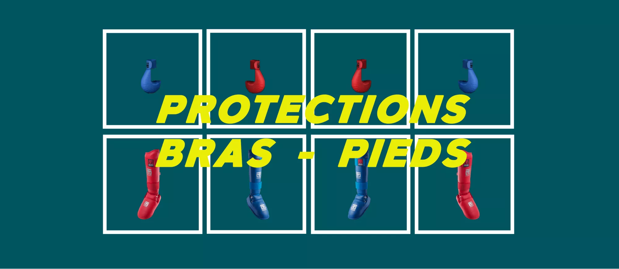 PROTECTIONS BRAS / PIEDS